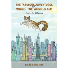 The Fabulous Adventures of Minnie the Wonder Cat by Linda Forrester Pa