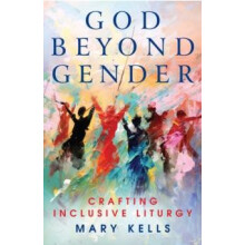 God Beyond Gender by Mary Kells Paperback Book