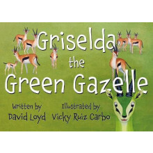 Griselda the Green Gazelle by David Loyd Paperback Book