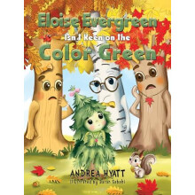 Eloise Evergreen Isnt Keen on the Color Green by Andrea Hyatt Paperbac