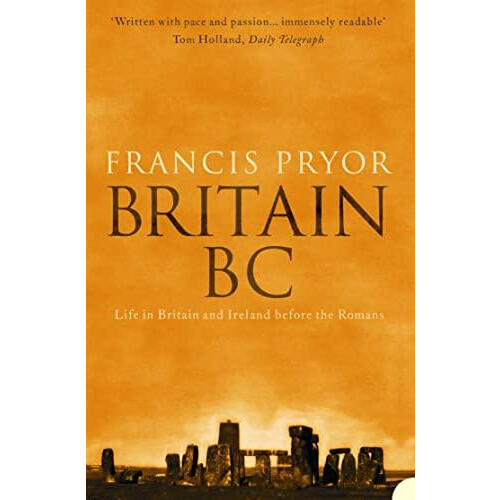 Britain BC by Francis Pryor Paperback Book