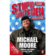 Stupid White Men by Michael Moore Paperback Book