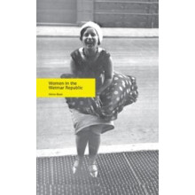 Women in the Weimar Republic by Helen Boak Paperback Book