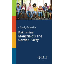 A Study Guide for Katharine Mansfields The Garden Party by Cengage Lea