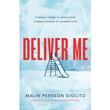 Deliver Me by Malin Persson Giolito Hardcover Book