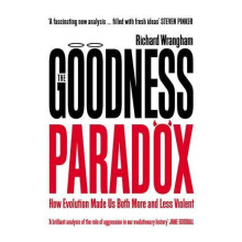 The Goodness Paradox by Richard Wrangham Paperback Book