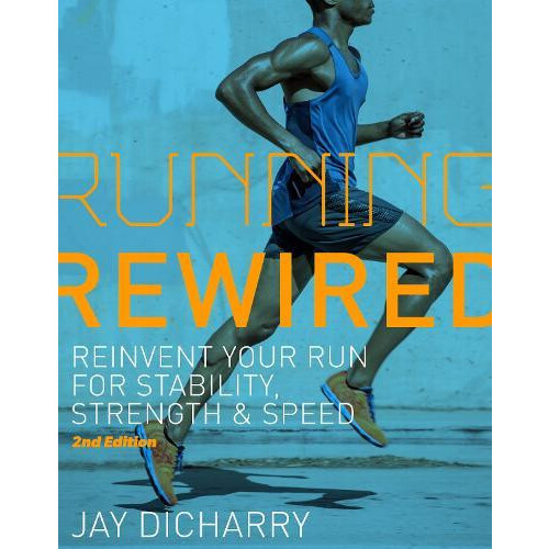 Running Rewired by Jay Dicharry Paperback Book