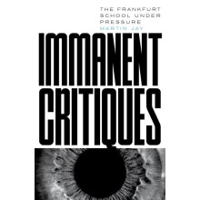 Immanent Critiques by Martin Jay Paperback Book