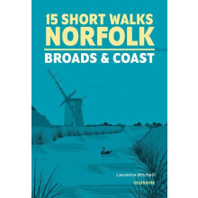 15 Short Walks in Norfolk Broads and Coast by Laurence Mitchell Paperb