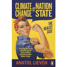 Climate Change and the Nation State by Anatol Lieven Paperback Book