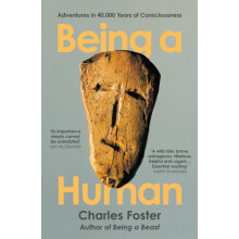 Being a Human by Charles Foster Paperback Book