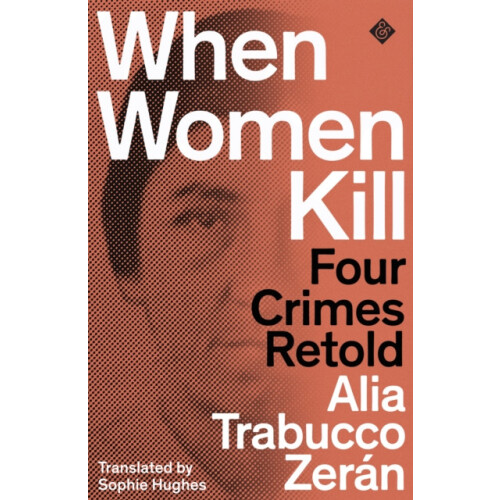 When Women Kill by Alia Trabucco Zeran Paperback Book
