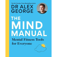 Mind Manual by Dr Alex George Paperback Book