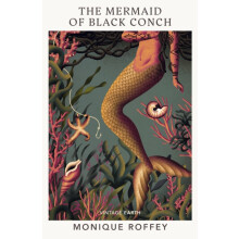 The Mermaid of Black Conch by Monique Roffey Paperback Book