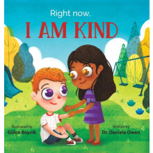 Right Now I Am Kind by Daniela Owen Hardcover Book