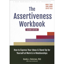 The Assertiveness Workbook by Randy J Paterson Paperback Book