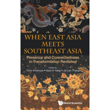 When East Asia Meets Southeast Asia Presence And Connectedness In Tran
