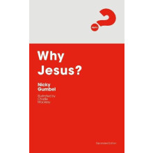 Why Jesus Expanded Edition by Nicky Gumbel Paperback Book