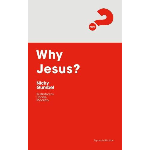 Why Jesus Expanded Edition by Nicky Gumbel Paperback Book