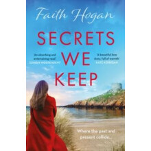 Secrets We Keep by Faith Hogan Paperback Book