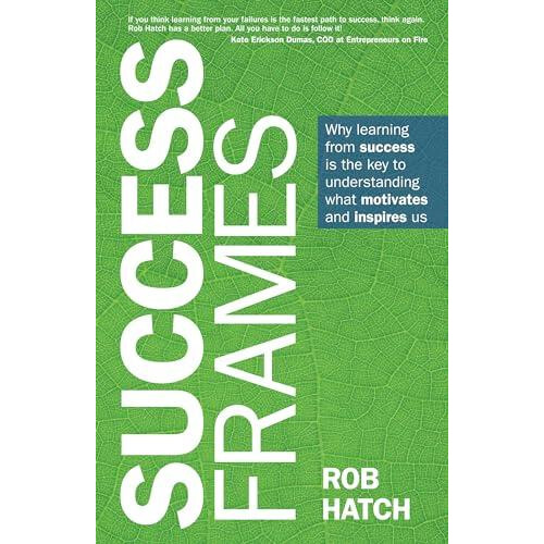 Success Frames by Rob Hatch Paperback Book