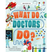 What Do Doctors Do by Sarah Hull Hardcover Book