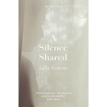A Silence Shared by Lalla Romano Paperback Book