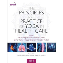 Principles and Practice of Yoga in Health Care Second Edition by Holge