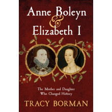 Anne Boleyn amp Elizabeth I by Tracy Borman Hardcover Book