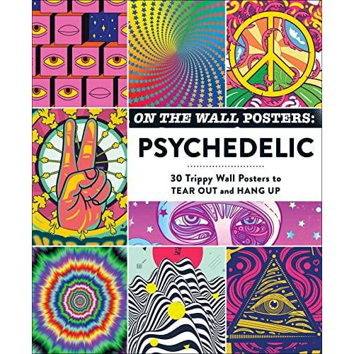 On the Wall Posters Psychedelic by Adams Media Paperback Book