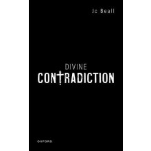 Divine Contradiction by Beall Prof Jc ONeill Family Chair in Philosoph