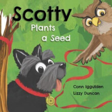 Scotty Plants A Seed by Conn Iggulden Paperback Book