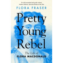 Pretty Young Rebel by Flora Fraser Paperback Book