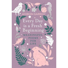 Every Day is a Fresh Beginning The Number 1 Bestseller by Aoibhin Garr