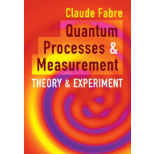 Quantum Processes and Measurement by Fabre Claude Sorbonne Universite