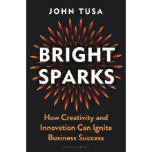 Bright Sparks by John Tusa Hardcover Book