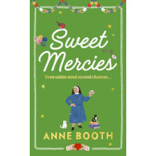 Sweet Mercies by Anne Booth Hardcover Book