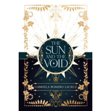Sun and the Void by Gabriela Romero Lacruz Hardcover Book