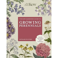 The Kew Gardeners Guide to Growing Perennials by Richard Wilford Hardc