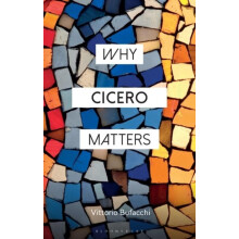 Why Cicero Matters by Bufacchi Vittorio University College Cork Irelan