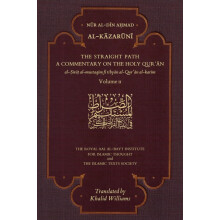 The Straight Path A Commentary on the Holy Quran by Nur alDin Ahmad Al