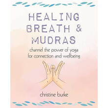 Healing Breath and Mudras by Christine Burke Paperback Book