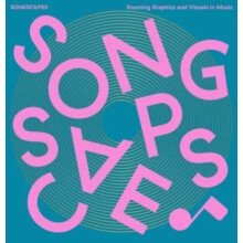Songscapes Stunning Graphics and Visuals in the Music Scene Hardcover