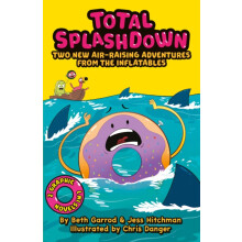 Total Splash Down Two Splashtastic Inflatables Adventures by Jess Hitc