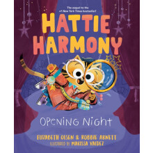Hattie Harmony Opening Night by Robbie Arnett Hardcover Book