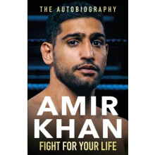 Fight For Your Life by Amir Khan Hardcover Book