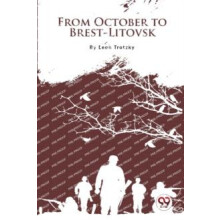 From October to BrestLitovsk by Leon Trotsky Paperback Book