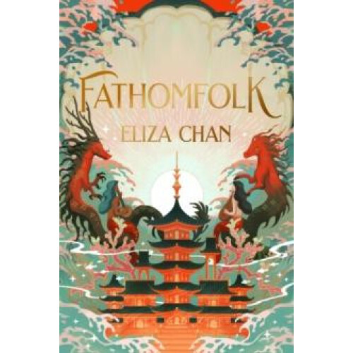 Fathomfolk by Eliza Chan Hardcover Book