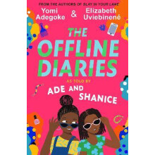 The Offline Diaries: A funny look at friendship for pre-teen girls, by the bestselling authors of SLAY IN YOUR LANE