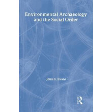 Environmental Archaeology and the Social Order